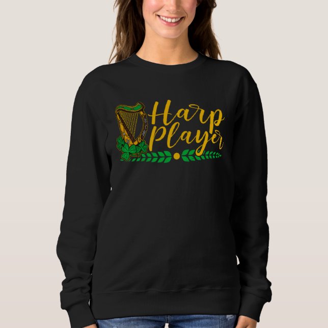 Celtic Harp Instrument Plucked String Harpist Musi Sweatshirt (Front)