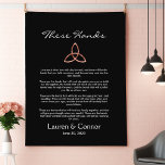 Celtic Trinity Knot Irish Wedding Vows Handfasting Tapestry<br><div class="desc">These Hands Handfasting ceremony with faux rose gold Celtic Trinity knot on a black background. Personalise the title,  poem,  couple names and date. A perfect wedding keepsake or anniversary gift.</div>