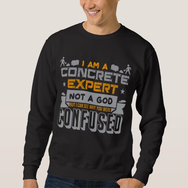 Cement Mason Concrete Worker Constuction Concrete  Sweatshirt (Front)