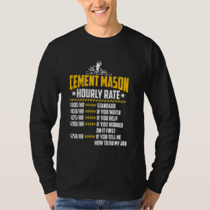 Cement Mason Hourly Rate Funny Concrete Finisher L T-Shirt