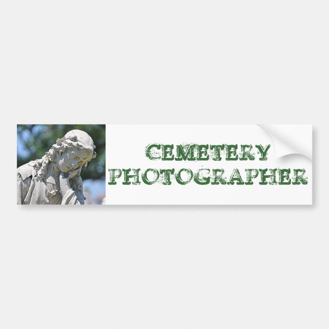 Cemetery Photographer bumper sticker (Front)