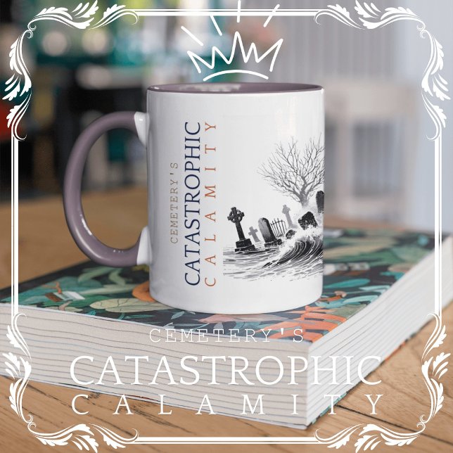 Cemetery's Catastrophic Calamity Coffee Mug (Cemetery's Catastrophic Calamity cover from The Beekeeper Store)