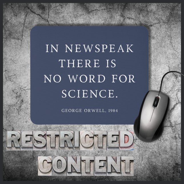 Censorship of Science Free Orwell Quote Mouse Pad (Science and scientists are being threatened and censored in the United States under Trump.)