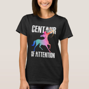 Centaur of Attention Greek Mythology T-Shirt