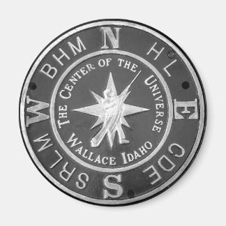 Center of the Universe in Wallace Idaho Magnet