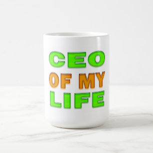 CEO Of My Life Motivational and Inspirational Coffee Mug