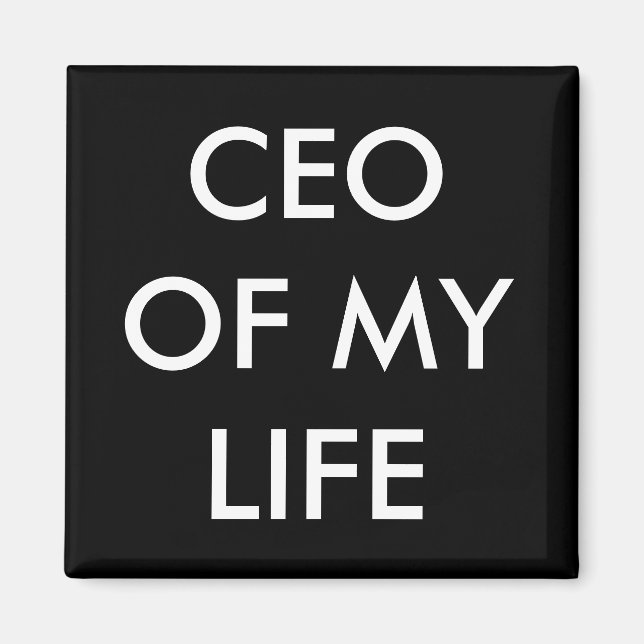 CEO Of My Life Motivational and Inspirational Magnet (Front)