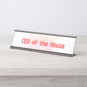 CEO of the House Desk Name Plate – Gift for mum