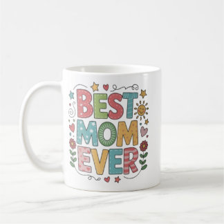 Ceramic Mug, Best Mum Ever Coffee Cup