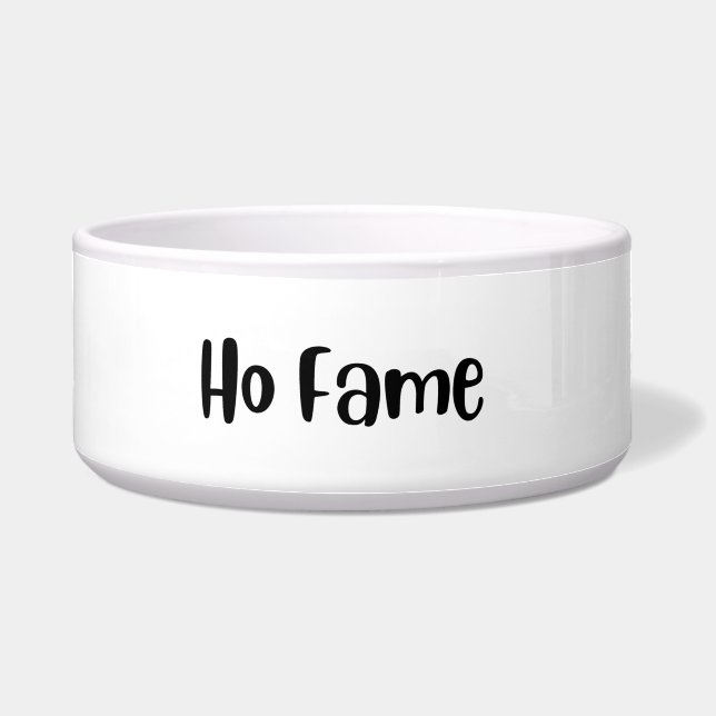 Ceramic Pet Bowl - Ho fame (Front)