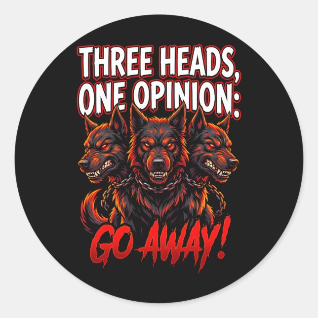 Cerberus Three Heads One Opinion Funny Myth Humor Classic Round Sticker (Front)