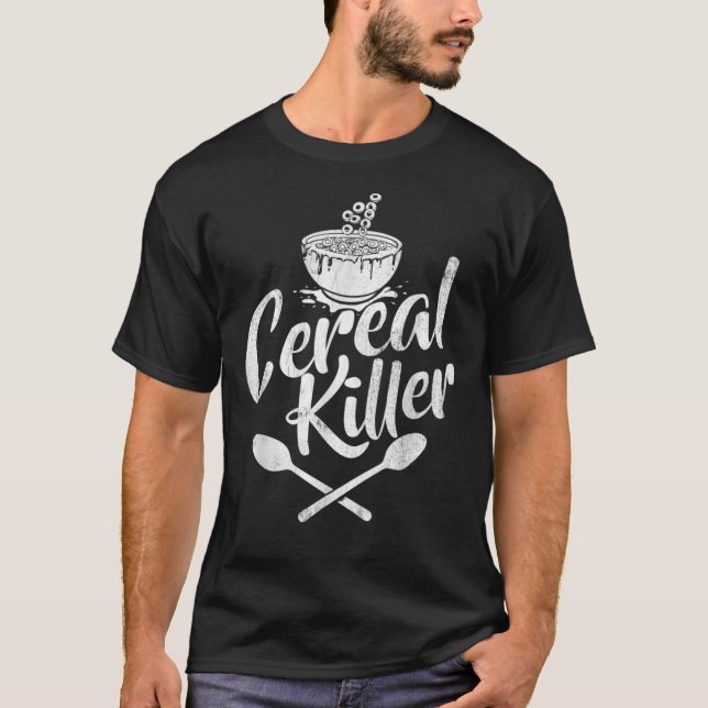 Cereal Killer - Funny Cereal Breakfast Lover  Esse T-Shirt (Front)