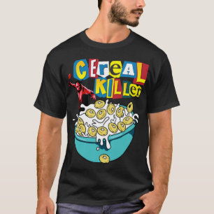 Cereal Killer Funny Shirt Breakfast CEREAL KILLER
