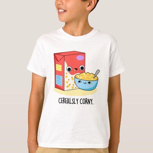 Cerealsly Corny Funny Milk Cereal Pun  T-Shirt (Front)