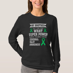Cerebral Palsy Awareness Cp Warrior My Brother Gre T-Shirt
