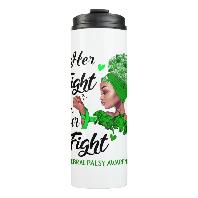 Cerebral Palsy Awareness Her Fight Is Our Fight Thermal Tumbler (Front)