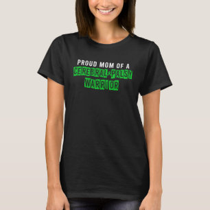 Cerebral Palsy CP Awareness Proud Mum Warrior Surv T-Shirt