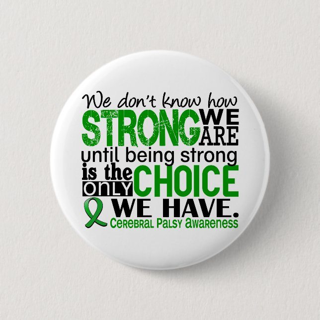 Cerebral Palsy How Strong We Are 6 Cm Round Badge (Front)