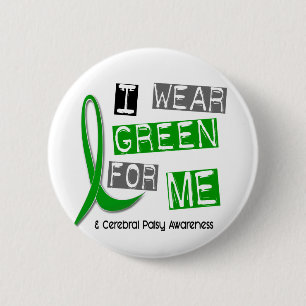 Cerebral Palsy I Wear Green For ME 37 6 Cm Round Badge