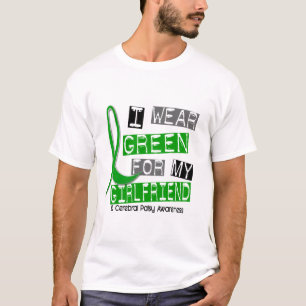 Cerebral Palsy I Wear Green For My Girlfriend 37 T-Shirt