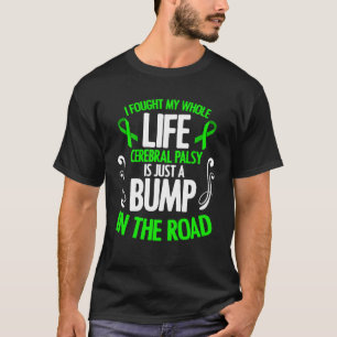 Cerebral Palsy is Just a Bump Awareness Survivor T-Shirt