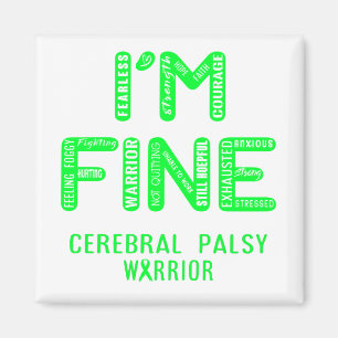 Cerebral Palsy Warrior - I AM FINE Magnet