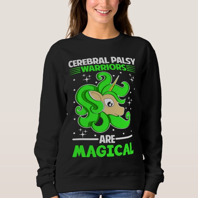 Cerebral Palsy Warriors Are Magical Unicorn Sweatshirt (Front)