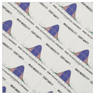 Certainty ... Who Needs It? Statistical Confidence Fabric