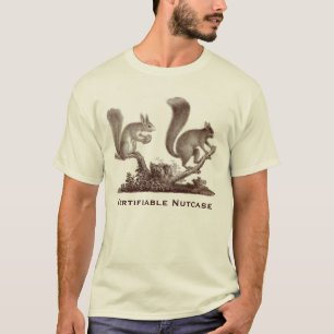 Certifiable Nutcase - Funny T-Shirt Two Squirrels