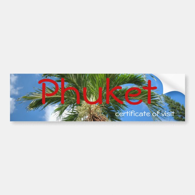 Certificate of visit - Phuket, Thailand Bumper Sticker (Front)