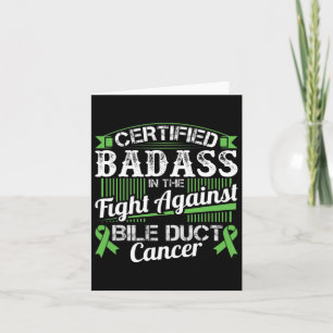 Certified Bad In The Fight Against Bile Duct Cance Card