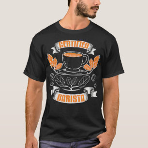 Certified Barista Vintage Coffee Cappuccino T-Shirt