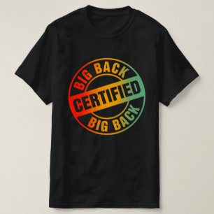 Certified Big Back T-Shirt