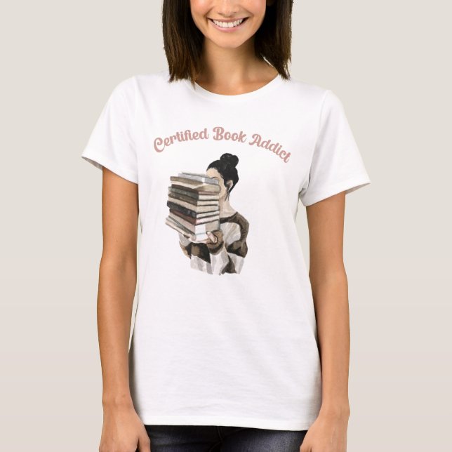 Certified Book Addict T-Shirt (Front)
