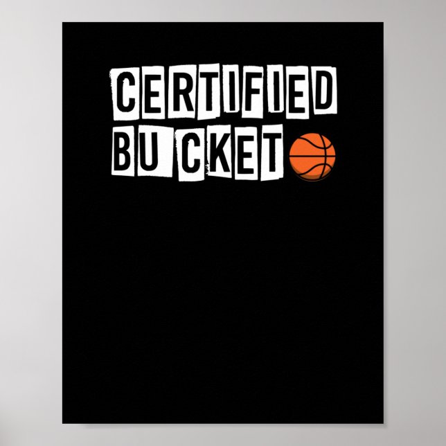 Certified Bucket - Basketball Lover  Poster (Front)