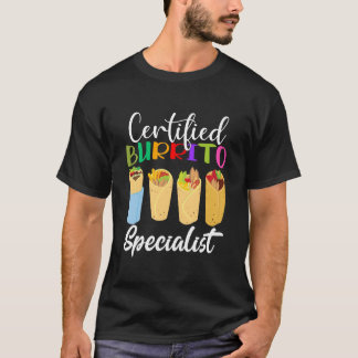 Certified Burrito Specialist funny Cinco de mayo   T-Shirt