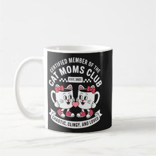 Certified Cat Moms Club Chaotic Clingy Loved Retro Coffee Mug