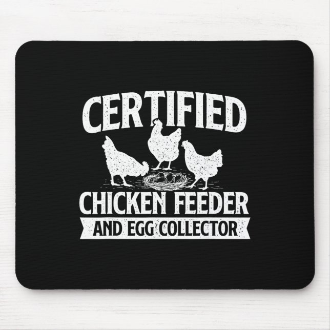Certified Chicken Feeder And Egg Collector - Chick Mouse Pad (Front)