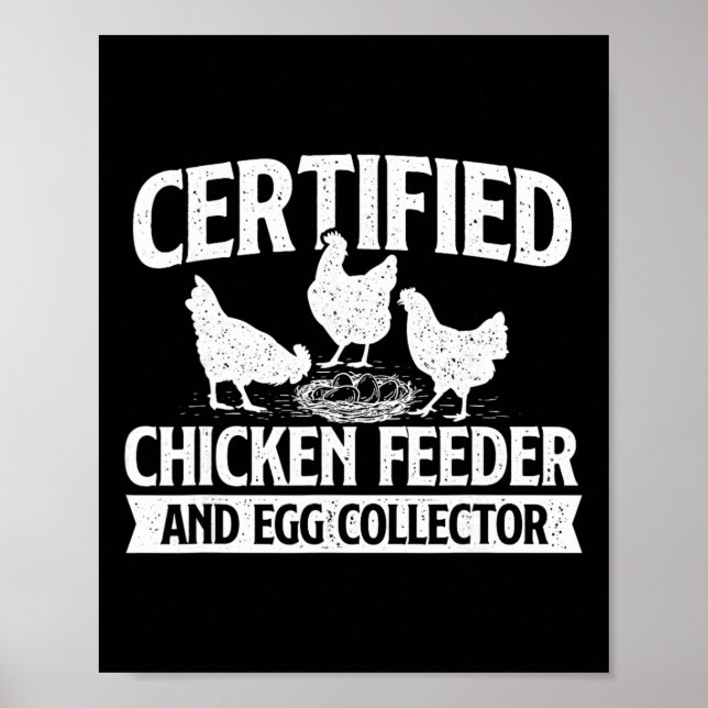 Certified Chicken Feeder And Egg Collector - Chick Poster (Front)