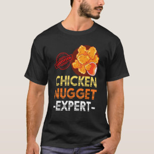 Certified Chicken Nugget Expert Foodie Chicken Nug T-Shirt