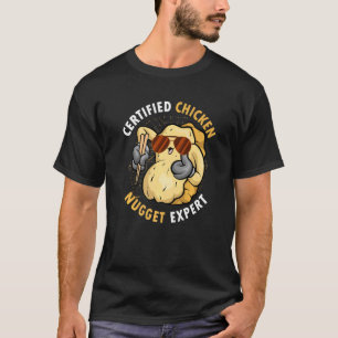 Certified Chicken Nugget Expert Foodie Chicken Nug T-Shirt