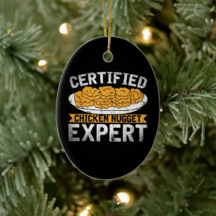 Certified Chicken Nugget Expert  Funny Chicken Ceramic Ornament