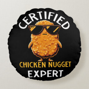Certified Chicken Nugget Expert Round Cushion