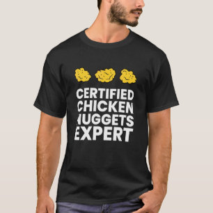 Certified Chicken Nuggets Expert  Chicken Nugget T-Shirt