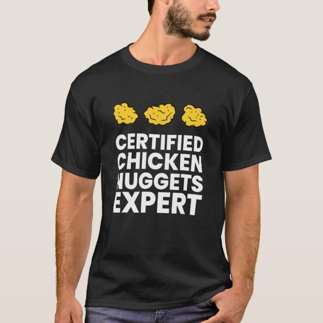 Certified Chicken Nuggets Expert  Chicken Nugget T-Shirt (Front)