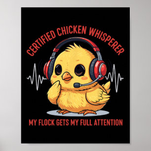 Certified Chicken Whisperer My Flock Gets My Full Poster