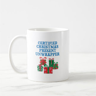 Certified Christmas Present Unwrapper Coffee Mug