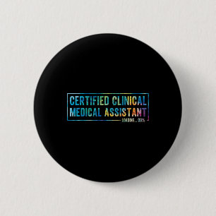 Certified Clinical Medical Istant Graduation Cl 20 6 Cm Round Badge