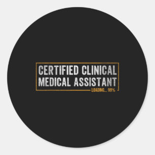 Certified Clinical Medical Istant Graduation Cl 20 Classic Round Sticker