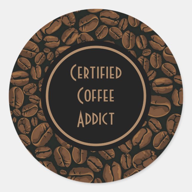 Certified Coffee Addict Classic Round Sticker (Front)